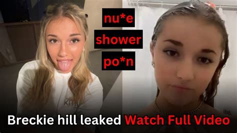 breckie hill onlyfans leake|Breckie Hill Showering Naked Onlyfans Ppv Video